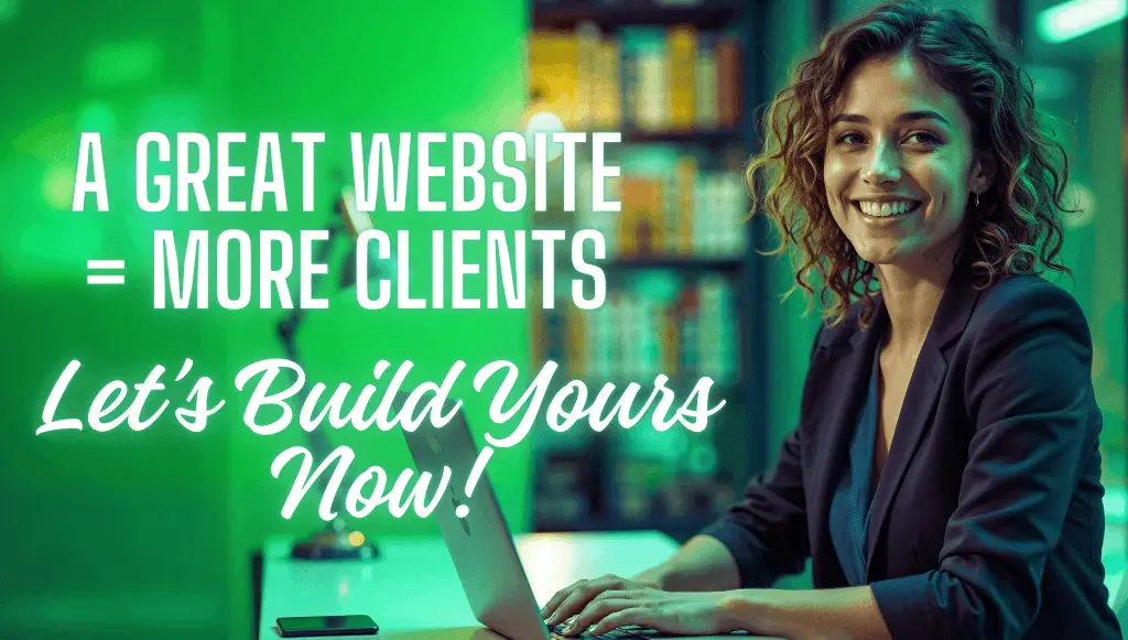 Smiling professional woman working on a laptop in a modern office with text overlay reading 'A Great Website = More Clients' and 'Let's Build Yours Now!' highlighting Tampa web design.